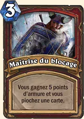 Deck Guerrier pour battre le Roi-Liche : 2x Maîtrise du blocage