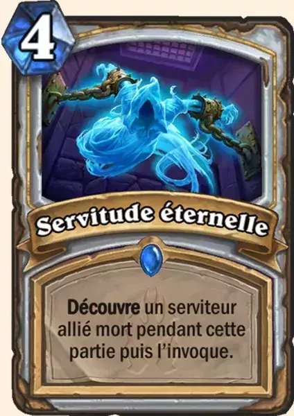 Deck Prêtre pour battre le Roi-Liche : 2x Servitude éternelle