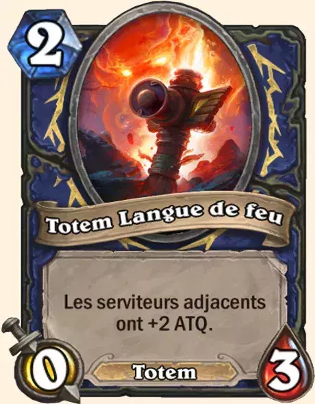 Hearthstone, meilleur deck Chaman : Totem Langue de feu : x2